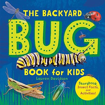 The Backyard Bug Book for Kids