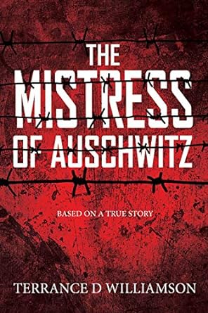 The Mistress of Auschwitz: (Book 1 of 3)