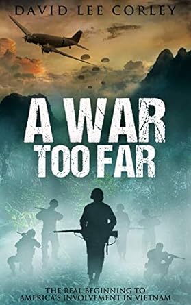 A War Too Far: A Vietnam War Novel