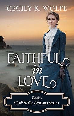 Faithful in Love (Cliff Walk Cousins Book 1)