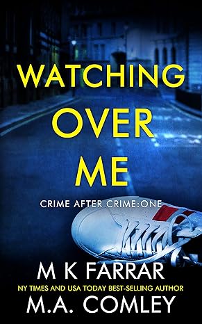 Watching Over Me: A Psychological Thriller