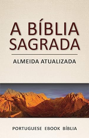 A Bíblia Sagrada: Almeida Atualizada (Portuguese)