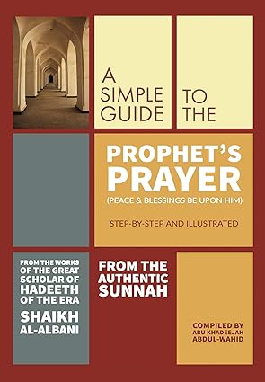 A Simple Guide to The Prophet’s Prayer