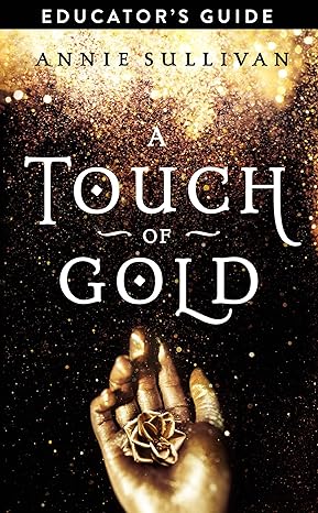 A Touch of Gold Educator's Guide