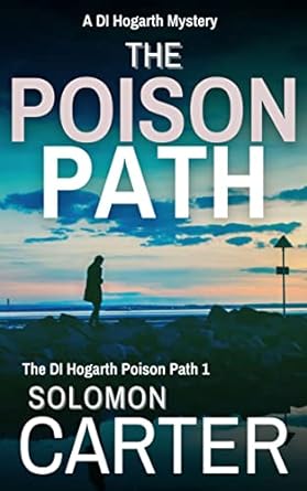 The Poison Path: A Gripping Detective Crime Mystery