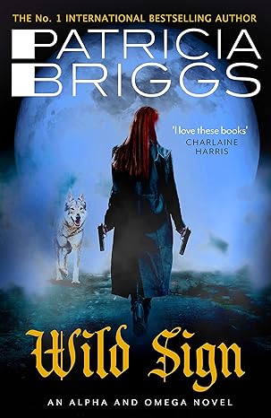 Wild Sign: An Alpha and Omega Novel: Book 6