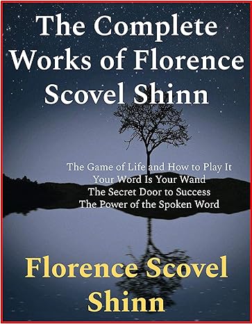 The Complete Works of Florence Scovel Shinn