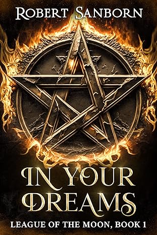 In Your Dreams: A Fast-paced Urban Fantasy Witchcraft Thriller