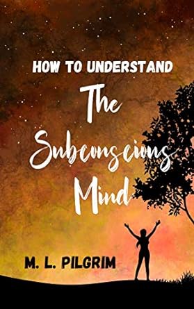 How to Understand The Subconscious Mind