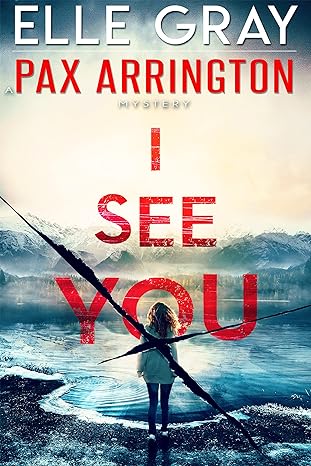 I See You (A Pax Arrington Mystery Book 1)