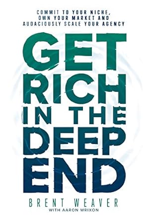 Get Rich in the Deep End: Commit to Your Niche