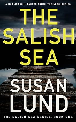 The Salish Sea: A McClintock-Carter Crime Thriller