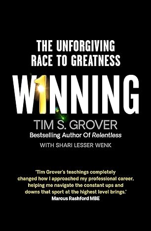 Winning: The Unforgiving Race to Greatness