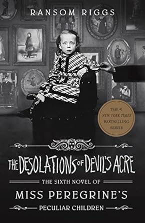 The Desolations of Devil's Acre: Miss Peregrine's Peculiar Children