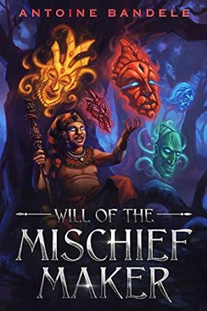 Will of the Mischief Maker