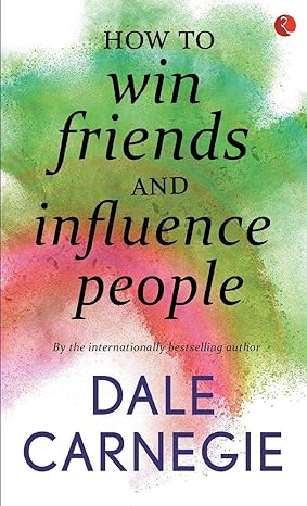 How to Win Friends and Influence People