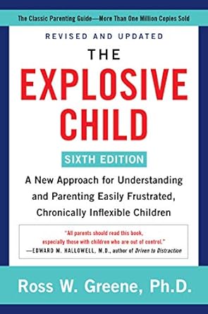 The Explosive Child (Sixth Edition)