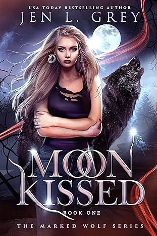 Moon Kissed (The Marked Wolf Series Book 1)