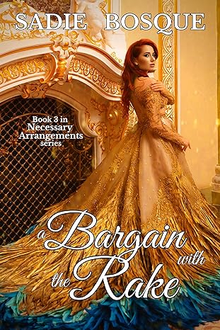 A Bargain with the Rake (Necessary Arrangements Book 3)