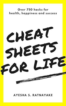 Cheat Sheets for Life