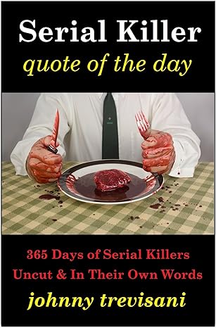 Serial Killer Quote of the Day