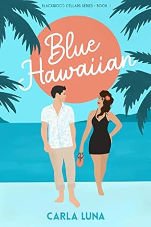 Blue Hawaiian Blackwood Cellars Series Book 1