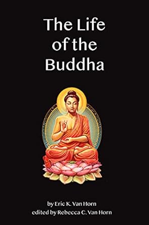 The Life of the Buddha (The Buddha's Path)