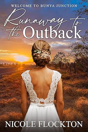 Runaway to the Outback (Welcome to Bunya Junction Book 2)