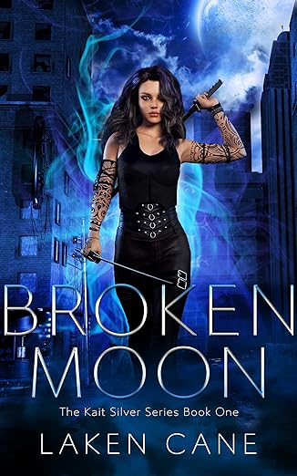 Broken Moon (Kait Silver Book 1)