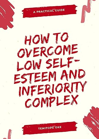 How to Overcome Low Self-Esteem