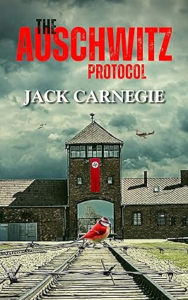 The Auschwitz Protocol (The Sikora Files Book 1)