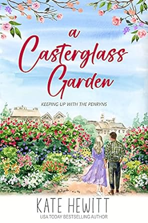 A Casterglass Garden (Keeping up with the Penryns Book 2)