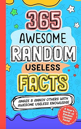 365 Awesome Random Useless Facts