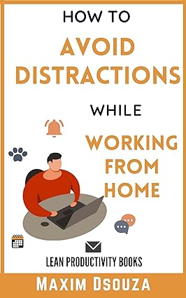 How to Avoid Distractions while Working from Home