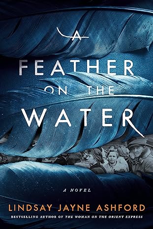 A Feather on the Water: A Novel