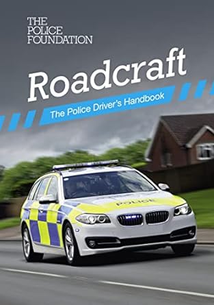 Roadcraft - the Police Drivers Handbook