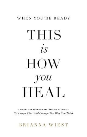 When You're Ready, This Is How You Heal