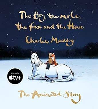 The Boy, the Mole, the Fox and the Horse