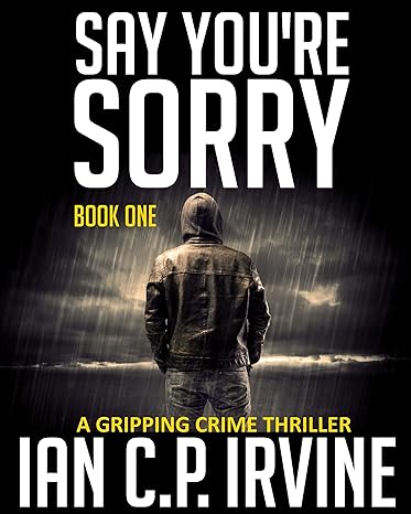 Say You're Sorry (Book One)