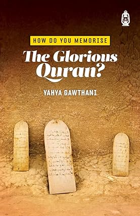 How Do You Memorise The Glorious Quran