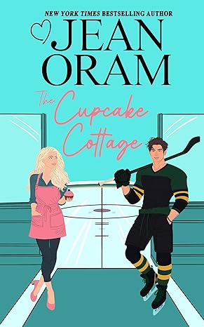 The Cupcake Cottage (Hockey Sweethearts Book 1)