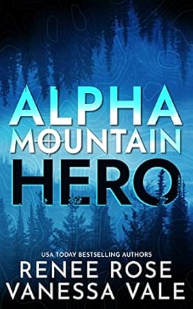 Hero: A Mountain Man Mercenary Romance (Alpha Mountain Book 1)