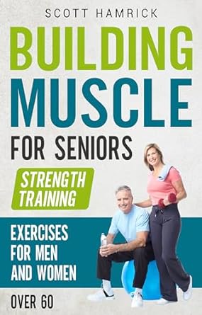 Building Muscle For Seniors