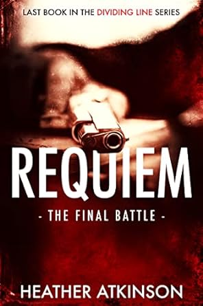 Requiem: The final battle (Dividing Line Series Book 16)