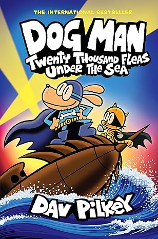 Dog Man: Twenty Thousand Fleas Under the Sea