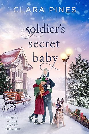 Soldier's Secret Baby: Trinity Falls Sweet Romance - Book 2