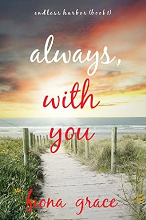 Always, With You (Endless Harbor—Book One)