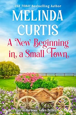 A New Beginning in a Small Town: Sweet Romance