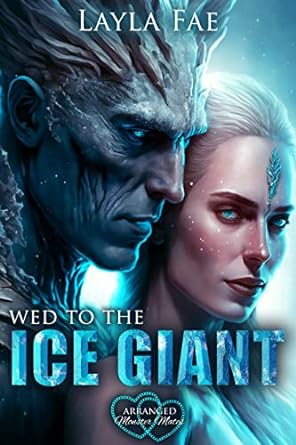 Wed to the Ice Giant (Arranged Monster Mates)