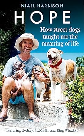 Hope – How Street Dogs Taught Me the Meaning of Life